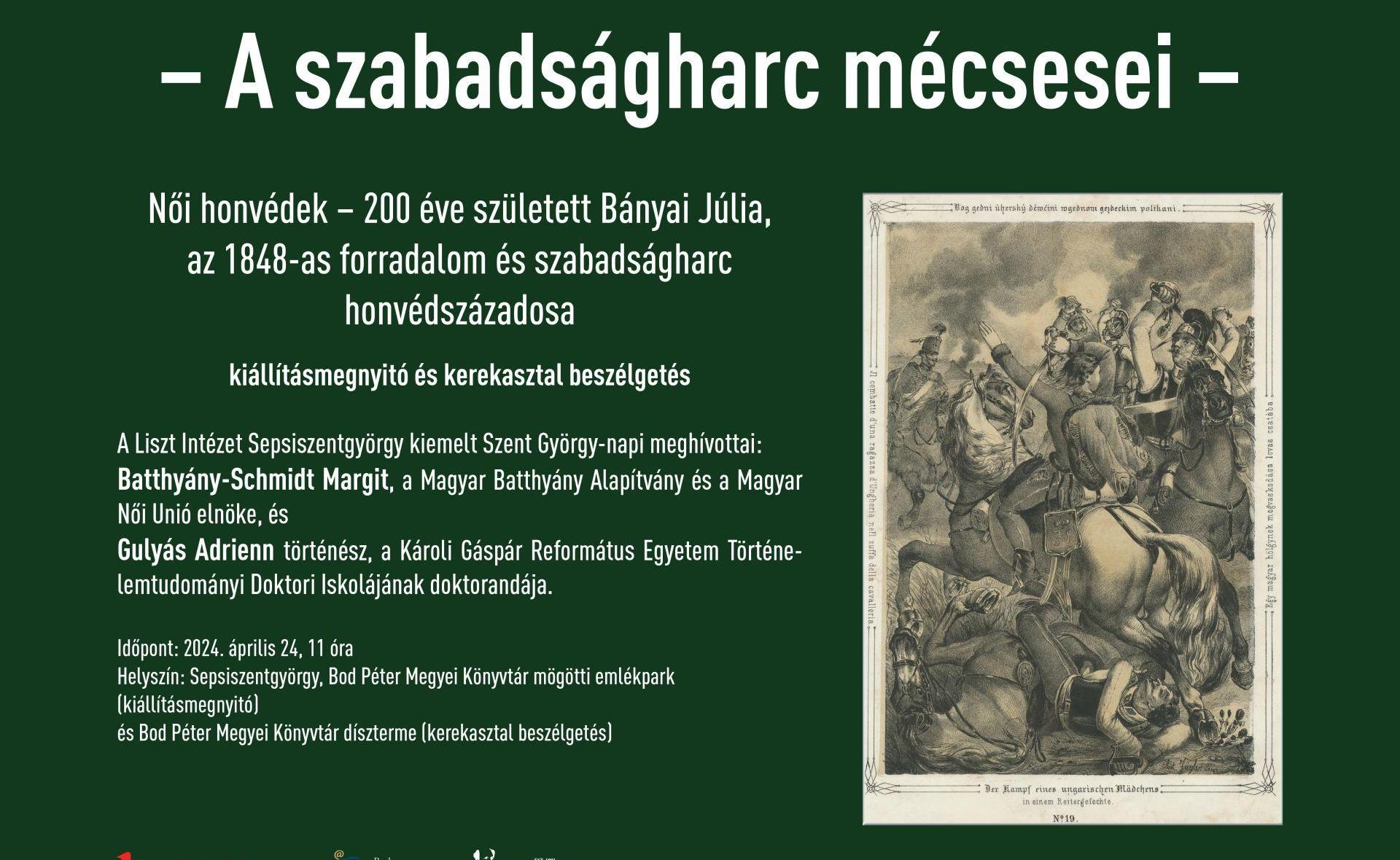A szabadságharc mécsesei - „Női honvédek –200 éve született Bányai Júlia, az 1848-as forradalom és szabadságharc honvédszázadosa” kiállításmegnyitó és