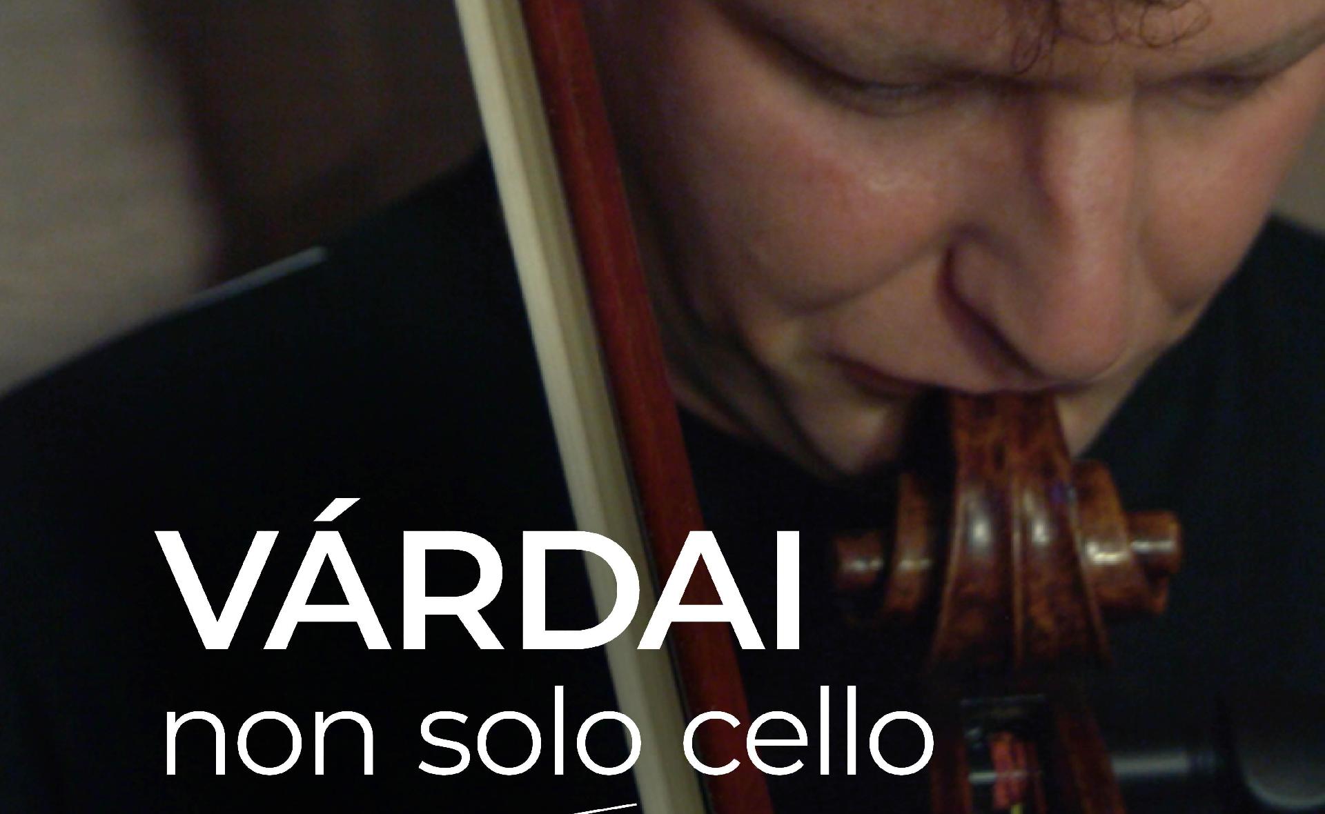 Várdai non SOLO CELLO - proiezione film e incontro con la regista e il musicista 