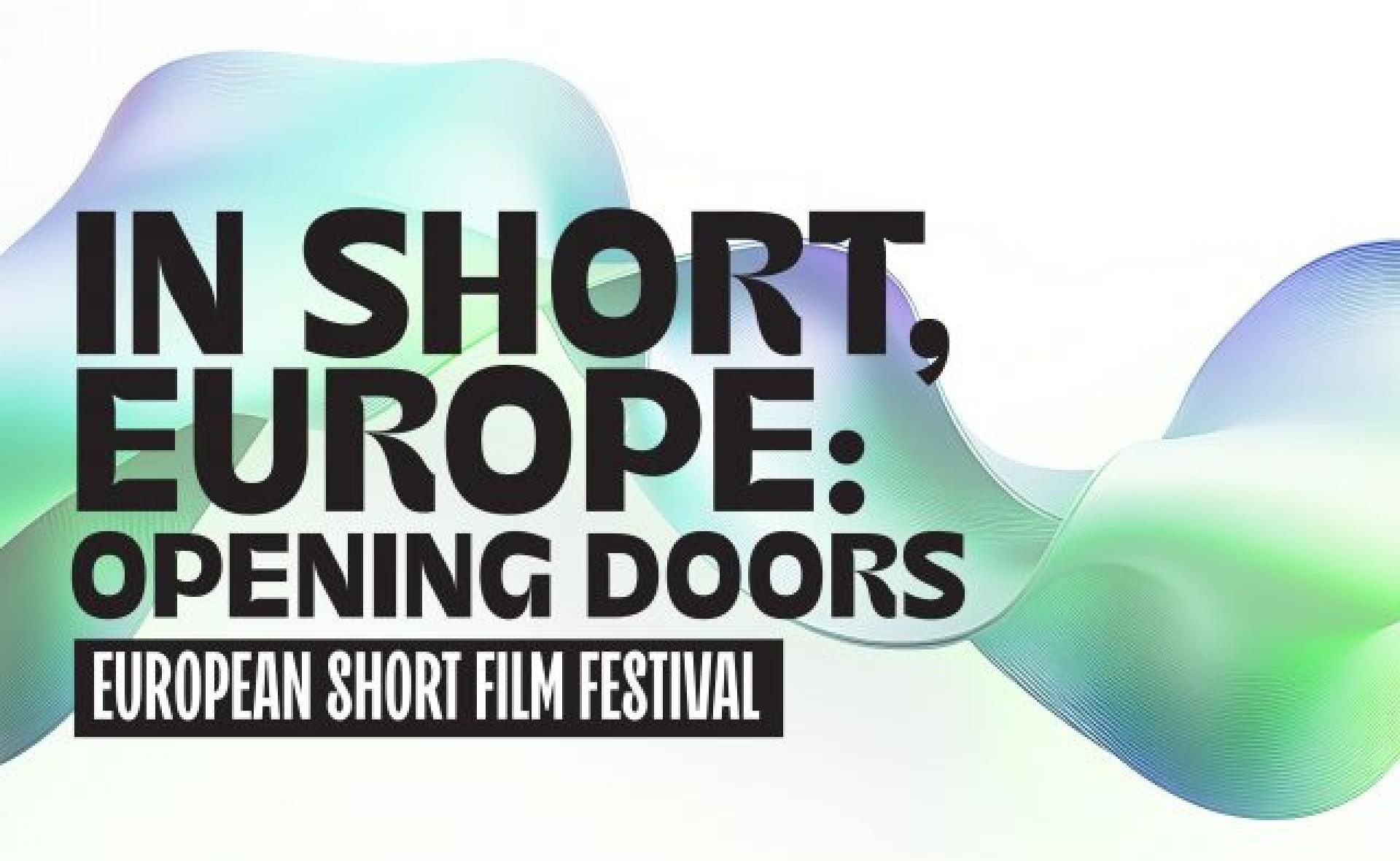 In Short Europe 2025: Opening Doors