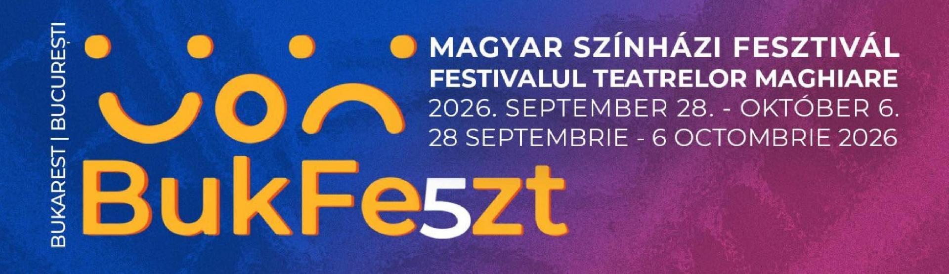 5. BukFeszt – Magyar Színházi Fesztivál Bukarestben 2026
