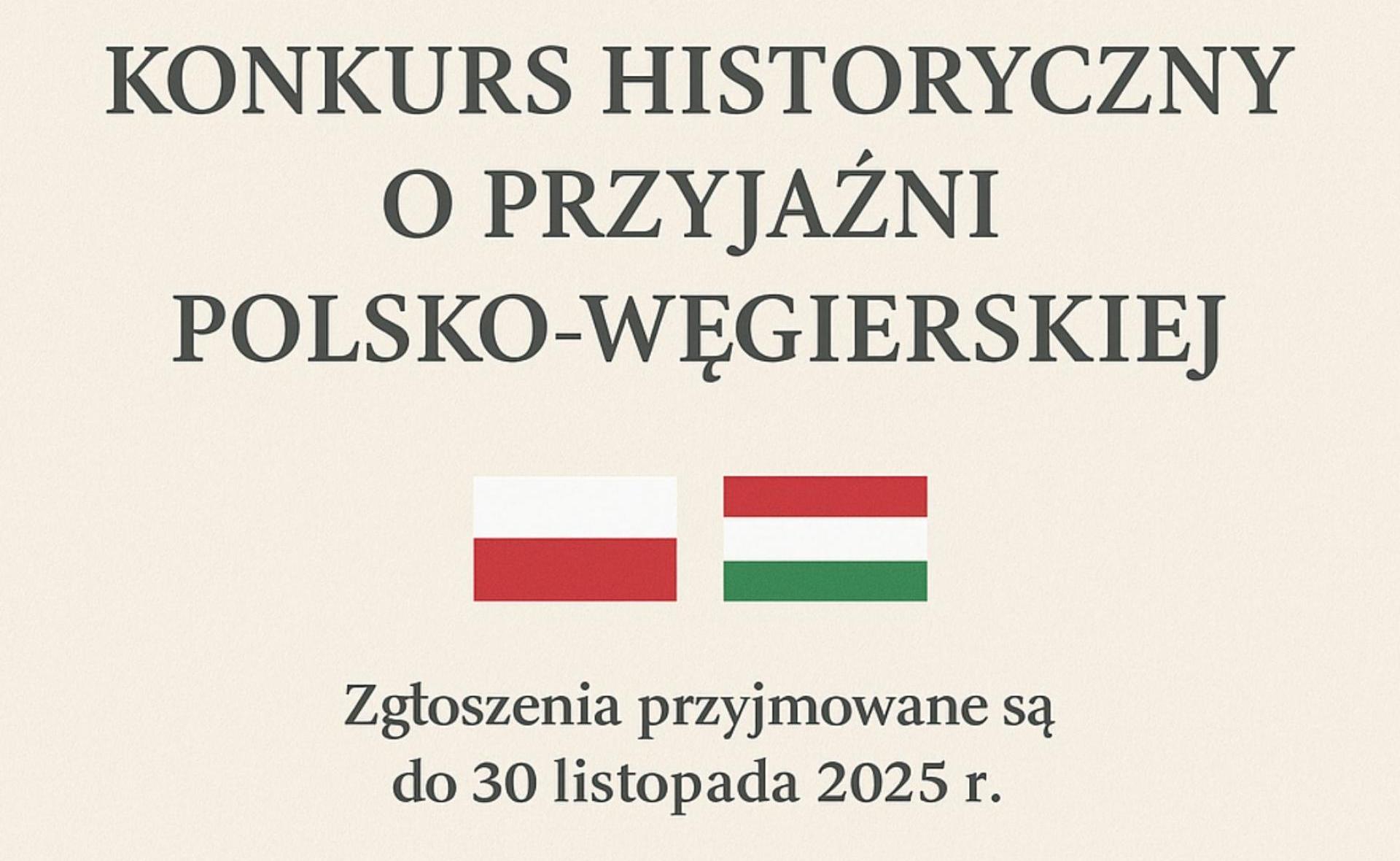 Rusza I edycja Konkursu Historycznego o Przyjaźni Polsko-Węgierskiej! 