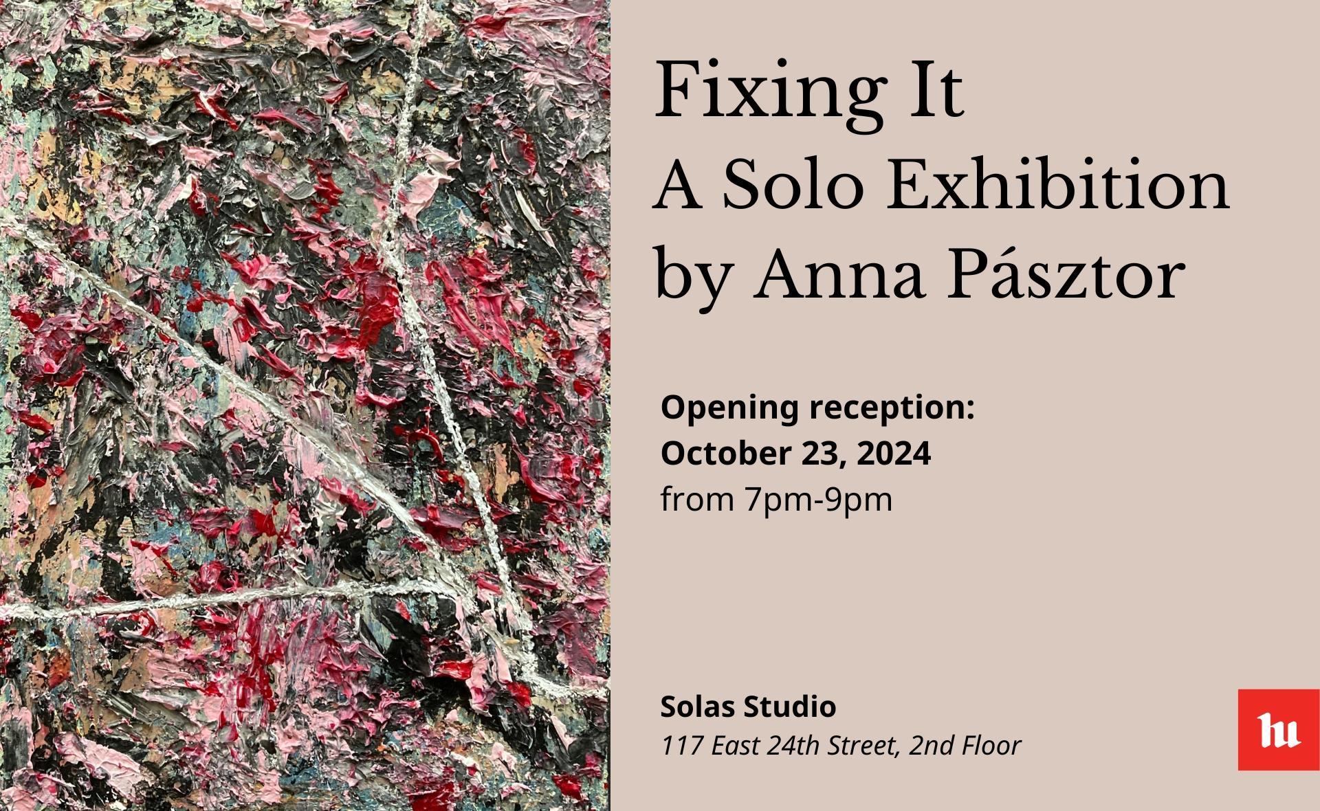 Fixing It - A Solo Exhibition by Anna Pásztor