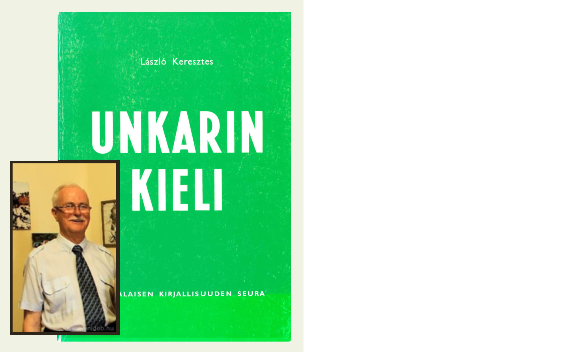 Kuvat: 1. László Keresztes, 2. Unkarin kieli