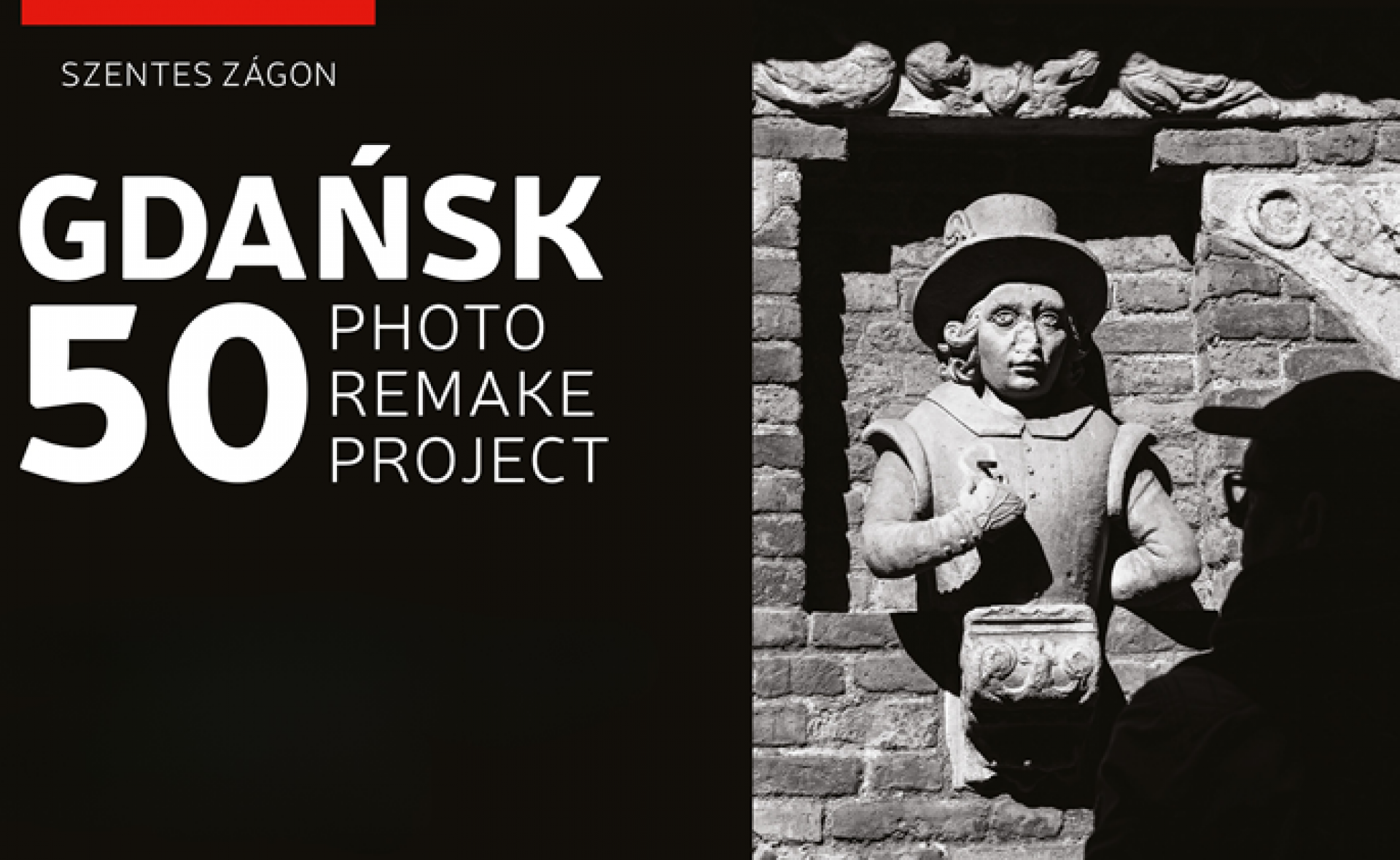 Szentes Zágon: GDAŃSK50 Photo Remake Project