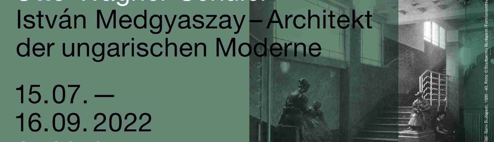 Kiállításmegnyitó | Otto-Wagner-Schüler – István Medgyaszay (1877–1959) – Architekt der ungarischen Moderne
