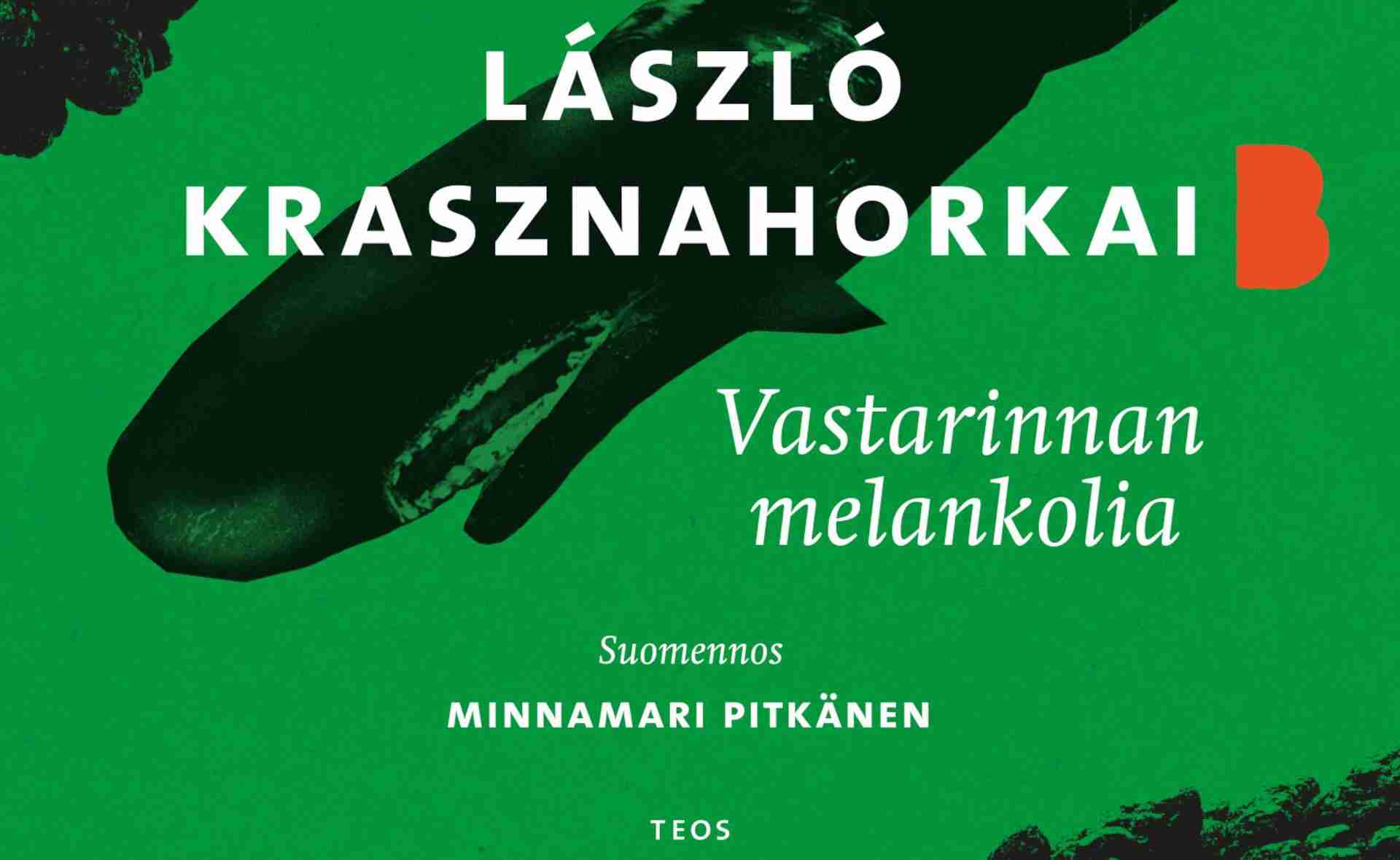 Kääntäjä Minnamari Pitkänen suomensi unkarilaisen László Krasznahorkain Vastarinnan melankolia -teoksen