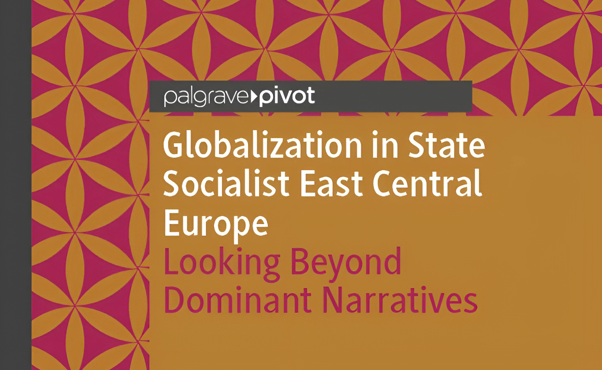 Globalization in State Socialist East Central Europe