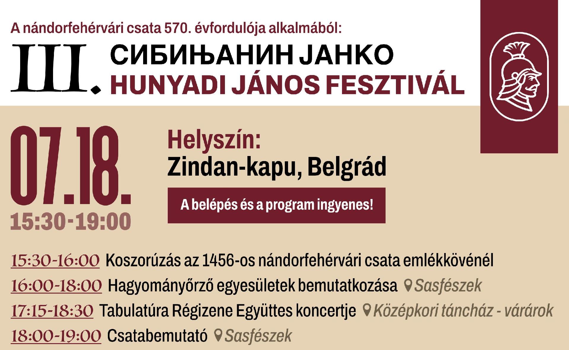 III. Sibinjanin Janko - Hunyadi János Fesztivál Nándorfehérváron!
