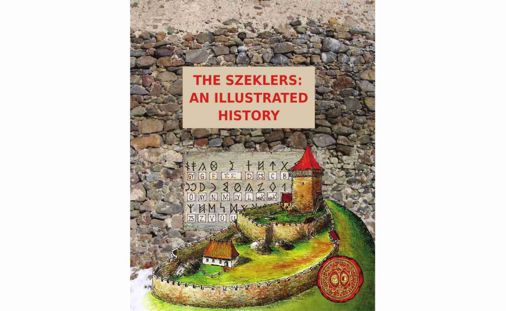The Szeklers: An Illustrated History.  